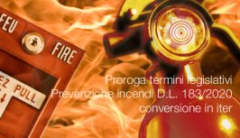 Proroga termini legislativi Prevenzione incendi D.L. 183/2020 conversione in iter Proroga termini legislativi Prevenzione incendi D.L. 183/2020 conversione in iter