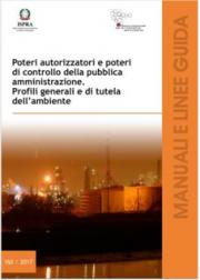 Poteri autorizzatori e poteri di controllo della pubblica amministrazione. Profili generali e di tutela dell’ambiente Poteri autorizzatori e poteri di controllo della pubblica amministrazione. Profili generali e di tutela dell’ambiente