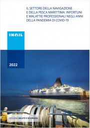 Il settore della navigazione: infortuni e malattie professionali negli anni della pandemia Il settore della navigazione: infortuni e malattie professionali negli anni della pandemia
