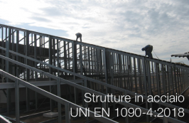 Strutture in acciaio | UNI EN 1090-4:2018