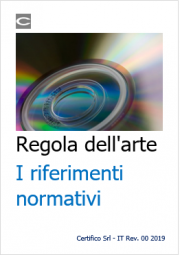 Regola dell'arte: i riferimenti normativi Regola dell'arte: i riferimenti normativi