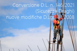 Conversione Decreto Legge n. 146/2021 (Sicurezza Draghi) Tabella di lettura nuove modifiche D.Lgs. 81/2008