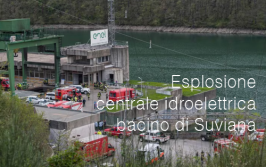 Esplosione centrale idroelettrica bacino di Suviana