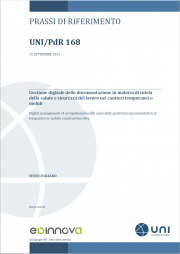UNI/PdR 168:2024 - Gestione digitale documentazione SSL nei cantieri temporanei o mobili UNI/PdR 168:2024 - Gestione digitale documentazione SSL nei cantieri temporanei o mobili