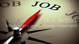 Decreto-Legge 30 giugno 2021 n. 99 Decreto-Legge 30 giugno 2021 n. 99