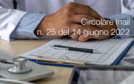 Circolare Inail n. 25 del 14 giugno 2022 Circolare Inail n. 25 del 14 giugno 2022