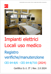 Impianti elettrici Locali uso medico | CEI 64-8/7 e Registro verifiche Impianti elettrici Locali uso medico | CEI 64-8/7 e Registro verifiche