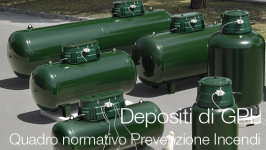 Depositi GPL: Quadro normativo Prevenzione Incendi Depositi GPL: Quadro normativo Prevenzione Incendi