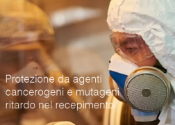 Protezione da agenti cancerogeni e mutageni: ritardo nel recepimento