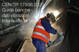 CEN/TR 17506:2020 | Guida banche dati vibrazioni trasmesse all'uomo CEN/TR 17506:2020 | Guida banche dati vibrazioni trasmesse all'uomo