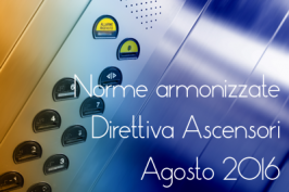 Norme armonizzate Direttiva Ascensori Agosto 2016