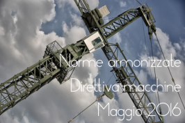 Norme armonizzate Direttiva macchine Maggio 2016