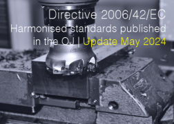 Directive 2006/42/EC: Harmonised standards published in the OJ | Update May 2024 Directive 2006/42/EC: Harmonised standards published in the OJ | Update May 2024