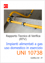 Rapporto Tecnico di Verifica impianti gas uso domestico in esercizio - UNI 10738