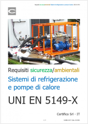 Requisti di Sicurezza e ambientali di sistemi di refrigerazione e pompe di calore: le norme della serie ISO 5149-X Requisti di Sicurezza e ambientali di sistemi di refrigerazione e pompe di calore: le norme della serie ISO 5149-X