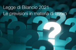 Legge di Bilancio 2021: Le previsioni in materia di lavoro