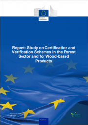 Report: Study on Certification and Verification Schemes in the Forest Sector and for Wood-based Products