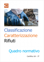 Classificazione e caratterizzazione dei rifiuti: quadro normativo Classificazione e caratterizzazione dei rifiuti: quadro normativo