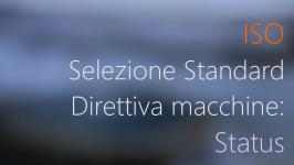 Selezione standard ISO tipo di B, altro, di riferimento per la Direttiva macchine: Status Selezione standard ISO tipo di B, altro, di riferimento per la Direttiva macchine: Status