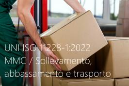 UNI ISO 11228-1:2022 -  MMC / Sollevamento, abbassamento e trasporto