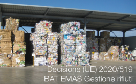Decisione (UE) 2020/519 | BAT EMAS Gestione rifiuti Decisione (UE) 2020/519 | BAT EMAS Gestione rifiuti