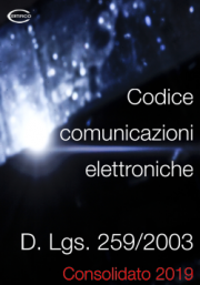 Dlgs 259/2003 Codice comunicazioni elettroniche | Testo consolidato 2019