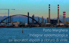 Indagine epidemiologica lavoratori di Porto Marghera esposti a cloruro di vinile