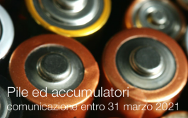 Pile ed accumulatori | comunicazione entro 31 marzo 2021