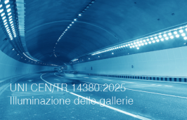 UNI CEN/TR 14380:2025 / Illuminazione delle gallerie UNI CEN/TR 14380:2025 / Illuminazione delle gallerie