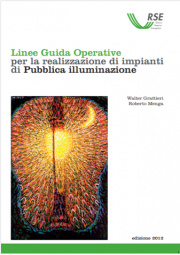 Linee Guida realizzazione impianti di Pubblica illuminazione Linee Guida realizzazione impianti di Pubblica illuminazione