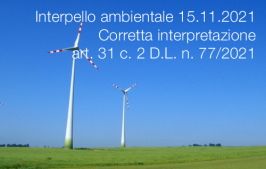 Interpello ambientale 15.11.2021 - Corretta interpretazione dell’art. 31 c. 2 D.L. n. 77/2021 Interpello ambientale 15.11.2021 - Corretta interpretazione dell’art. 31 c. 2 D.L. n. 77/2021