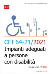 CEI 64-21: Impianti adeguati a persone con disabilità/specifiche necessità CEI 64-21: Impianti adeguati a persone con disabilità/specifiche necessità
