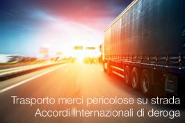 Trasporto merci pericolose su strada: Accordi Internazionali di deroga