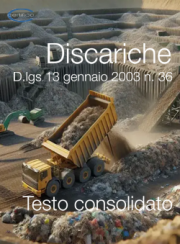 D.lgs 13 gennaio 2003 n. 36 | Testo consolidato (Discariche) D.lgs 13 gennaio 2003 n. 36 | Testo consolidato (Discariche)