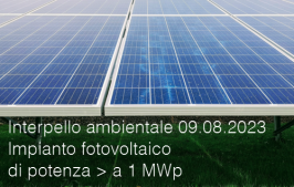 Interpello ambientale 09.08.2023 - Impianto fotovoltaico di potenza superiore a 1 MWp Interpello ambientale 09.08.2023 - Impianto fotovoltaico di potenza superiore a 1 MWp