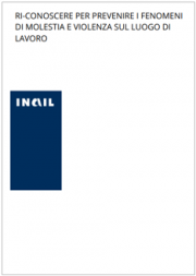 Ri-conoscere per prevenire i fenomeni di molestia e violenza sul luogo di lavoro