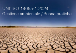UNI ISO 14055-1:2024 | Gestione ambientale: Quadro buone pratiche UNI ISO 14055-1:2024 | Gestione ambientale: Quadro buone pratiche