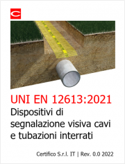 UNI EN 12613:2021 Dispositivi di segnalazione visiva cavi e tubazioni interrati UNI EN 12613:2021 Dispositivi di segnalazione visiva cavi e tubazioni interrati
