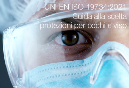 UNI EN ISO 19734:2021 - Guida alla scelta protezioni per occhi e viso