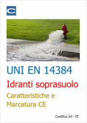 UNI EN 14384 Idranti soprasuolo | Caratteristiche e Marcatura CE