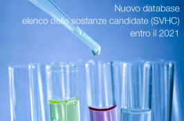 Nuovo database elenco delle sostanze candidate (SVHC) entro il 2021 Nuovo database elenco delle sostanze candidate (SVHC) entro il 2021