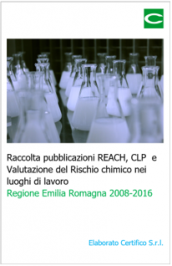 Raccolta pubblicazioni REACH, CLP e Valutazione del Rischio chimico nei luoghi di lavoro 
