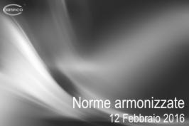 Norme armonizzate pubblicate in GU il 12 Febbraio 2016