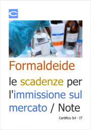 Formaldeide: le scadenze per l'immissione sul mercato / Note Formaldeide: le scadenze per l'immissione sul mercato / Note