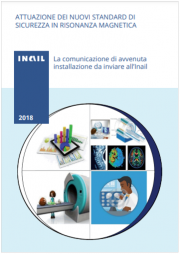 Sicurezza in risonanza magnetica: la comunicazione di avvenuta installazione