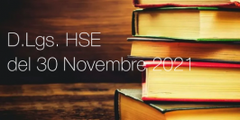 D.Lgs. HSE pubblicati in GU del 30 Novembre 2021