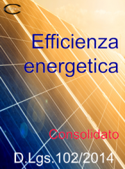 Efficienza energetica D.Lgs 4 luglio 2014 n. 102 | Consolidato 