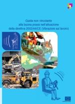 Guida Direttiva 2002/44/CE Rischio Vibrazioni Guida Direttiva 2002/44/CE Rischio Vibrazioni