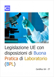 Legislazione UE con disposizioni di Buona Pratica di Laboratorio (BPL) Legislazione UE con disposizioni di Buona Pratica di Laboratorio (BPL)