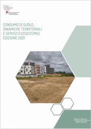 Consumo di suolo, dinamiche territoriali e servizi ecosistemici | 2021 Consumo di suolo, dinamiche territoriali e servizi ecosistemici | 2021